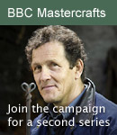 Join the campaign for a second series of Mastercrafts on the BBC